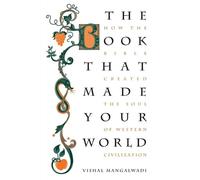 Vishal Mangalwadi The Book that Made Your World (Poche)