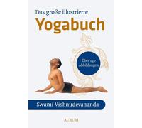 Vishnu-Devananda Marcu Das große illustrierte Yoga-Buch: Einf. v. Marcu (Poche)