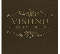 Vishnudata - Outskirts of Love [Import]