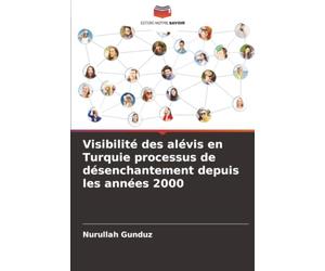 Visibilité des alévis en Turquie processus de désenchantement depuis les années 2000