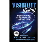 Visibility Today - Rebecca Hall Gruyter - Your Purpose Driven Practice - Livre en Anglais Rebecca Hall GruyterRebecca Hall Gruyter (Auteur)