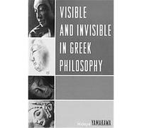 Visible and Invisible in Greek Philosophy Hideya Yamakawa (Auteur)