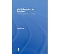 Visible Learning for Teachers by Hattie John University of Melbourne Australia Hardcover Book Hattie John University of Melbourne Australia (Auteur)