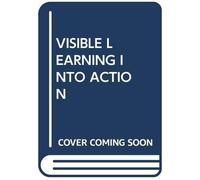 Visible Learning Into Action