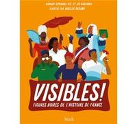 Visibles ! Binkady-Emmanuel Hié (Auteur), Léo Kloeckner (Auteur), Aurélia Durand (Illustration)