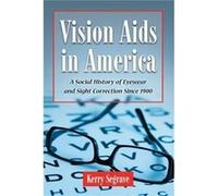 Vision Aids in America by Kerry Segrave Kerry Segrave (Auteur)