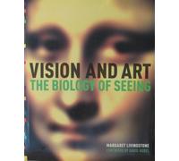 Vision and Art: The Biology of Seeing