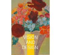 Vision and Design: Art Criticism Modern Art Aesthetics Post-Impressionism