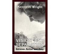 Vision and Separation Kenneth Wright (Auteur)