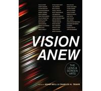 Vision Anew: The Lens and Screen Arts by Adam G. Bell [Paperback] NEUF