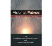 Vision at Patmos: A Study of the Book of Revelation