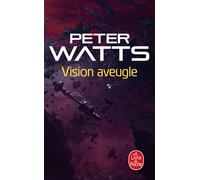 Vision aveugle - Peter Watts - Lgf - Poche - Roman