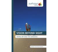 VISION BEYOND SIGHT: SEEING BEYOND THE HORIZONS