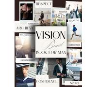 Vision Board Book for Men: Clip Art Elements,Inspirational Quotes, Motivational Diverse Pictures, and Affirmations to Create Your Dream Life