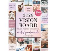 Vision Board Book for Women: 700+ Aesthetic Images, Inspiring Words, Quotes, and Positive Affirmations to Manifest Your Dream Life and Goals