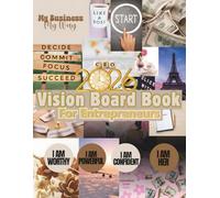Vision Board Book for Women Entrepreneurs: 500+ Motivational Images and Words to Inspire Confidence, Manifest Goals, and Build the Life You Love
