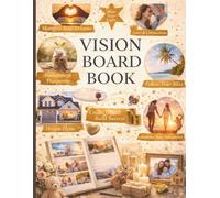 Vision Board Book: Manifest Your Dreams, Set Clear Goals, and Design the Life You Truly Want with Guided Visual Prompts and Writing Space, This Vision ... pages with a total of 366 inspiring images