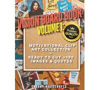 Vision Board Book Volume 1: Motivational Clip Art Collection Ready to Cut +190 Images & Quotes
