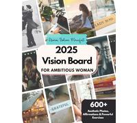 Vision Board Clip Art Book for Ambitious Women: 600+ Aesthetic Pictures, Powerful Quotes & Reflective Questions Across 9+ Life Areas for Success and Fulfillment