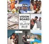 Vision Board Clip Art Book For Black Men (Premium Color): Manifest Your Future with a Powerful Visualization Technique that Will Help You Achieve Your ... Images, Quotes & Affirmations For Black Men.