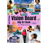 Vision Board Clip Art Book For Black Women: 350 Images