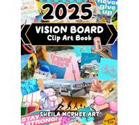 Vision Board Clip Art Book for Woman: Dreams Become Reality with 500+ Positive Affirmations Inspiring Visuals Many Categories Worldly Travel Images for Future Personal Growth