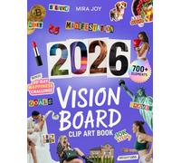 Vision Board Clip Art Book for Women: 700+ Empowering Pictures, Quotes and Affirmations - The Quick and Easy “Cut it out” Magazine To Create Your Own Vision Board