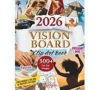 Vision Board Clip Art Book: Powerful Collection of 300+ Images and “I AM” Affirmations, Single-Sided Cutting Pages, Practical Guide to Manifest Your Dream Life (Premium Color Inside)