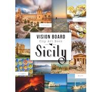 Vision Board Clip Art Book | Sicily Edition: A Collection of Inspirational Sicilian Images, Quotes, and Aesthetic Elements for Collage, Journaling, and Creative Vision Boards