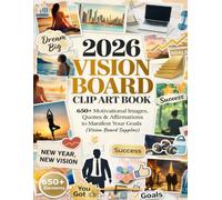 Vision Board Clip Art Book: White and Beige Collection of Powerful Pictures, Quotes, Words, and Affirmations to Create Dream Boards for Women & Men