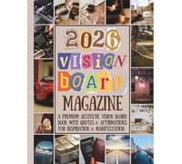 Vision Board Magazine: A Premium Aesthetic Vision Board Book with Quotes, Affirmations & Words for Inspiration & Manifestation for Women and Men
