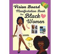 Vision Board Manifestation Book for Black Women: Attract Love, Money, Family & Vacations with this Inspiring DIY Clip Art Book of Images, Graphics and Quotes