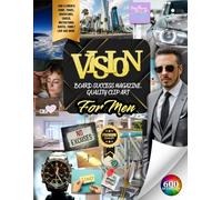Vision Board Success Magazine. Quality Clip art for Men: +600 Elements: Home, Travel, Adventures, Career, Motivational Quotes, Family Love and More ... creation with questions and reflections