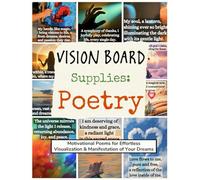 Vision Board Supplies: Poetry: (Motivational Poems for Effortless Visualization and Manifestation of Your Dreams)