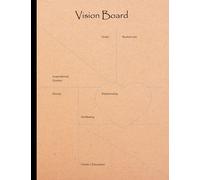 Vision Board: Vision Board Journal, Vision Board Planner, The Vision Board Planner, Size 8.5"X11", 120 Pages