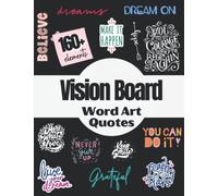 Vision Board Word Art Quotes: 160+ Motivational and Inspirational Word Art Quotes Vision Board Kit For Adults Supplies ( magazines for vision board - manifestation kit )