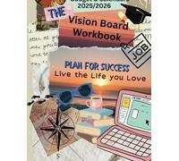 Vision board workbook, 2025/2026: First figure out your direction start with a plan, then build a visual daily reminder vision board