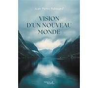Vision d'un nouveau monde - Jean-Pierre Babinard - Baudelaire - broché - Essai