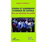 Vision et leadership d'Ignace de Loyola: Pour une éducation de qualité