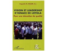 Vision Et Leadership D'ignace De Loyola - Pour Une Éducation De Qualité