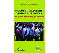 Vision et leadership d'Ignace de Loyola Pour une éducation de qualité - Augustin N. Kalubi - L'harmattan - broché - Essai