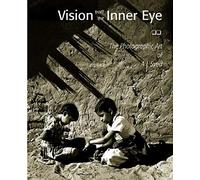 Vision From The Inner Eye: The Photographic Art Of A.L. Syed