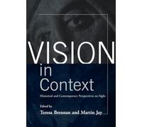 Vision in Context: Historical and Contemporary Perspectives on Sight