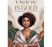 Vision in Gold: A Luxury Coloring Journey for the Woman Who Sees Beyond