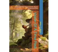 Vision Of A Time Past.: A Day Out For Three Friends; Bacal, Motal and Ezla.