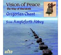 Vision Of Peace, Way Of The Monk : Chant Grégorien À L'abbaye D'ampleforth.
