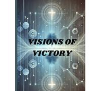 Vision of Victory: Partnering with God for Your Business Vision
