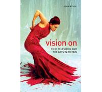 Vision On: Film, Television And The Arts In Britain