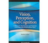 Vision, Perception, and Cognition Barbara Zoltan (Auteur)