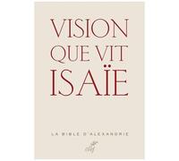 Vision Que Vit Isaïe - La Bible D'alexandrie